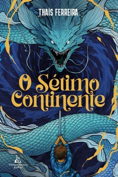 Cover O sétimo continente - Uma aventura fantástica repleta de mistérios, perigos e monstros (eBook, ePUB)