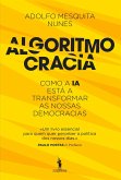 Algoritmocracia - Como a IA está a transformar as nossas democracia (eBook, ePUB)