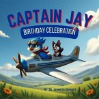 Captain Jay: Birthday Celebration: (eBook, ePUB)