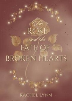 Cover The Rose and The Fate of Broken Hearts (eBook, ePUB)