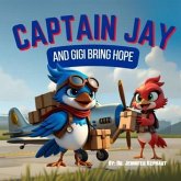 Captain Jay and Gigi Bring Hope (eBook, ePUB)