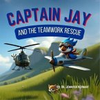 Captain Jay and the Teamwork Rescue (eBook, ePUB)