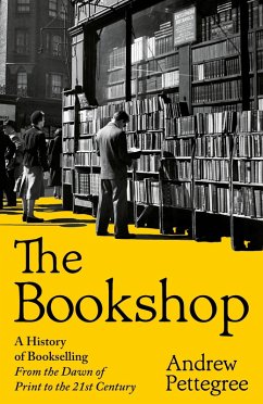 The Bookshop (eBook, ePUB) - Pettegree, Andrew