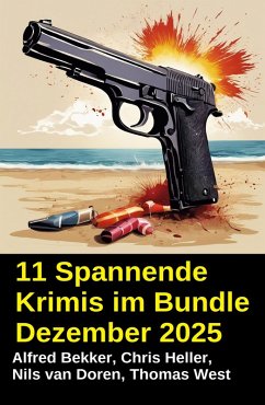 Cover 11 Spannende Krimis im Bundle Dezember 2025 (eBook, ePUB)
