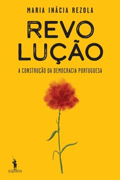Revolução (eBook, ePUB) - Rezola, Maria Inácia