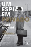 Um Espião em Privado - As Cartas de John le Carré (eBook, ePUB)