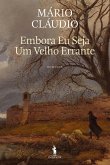Embora Eu Seja Um Velho Errante (eBook, ePUB)