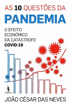 As Dez Questões da Pandemia (eBook, ePUB) - Das Neves, João César