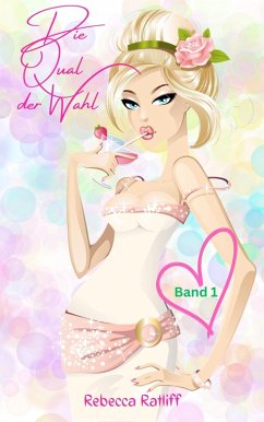 Die Qual der Wahl (eBook, ePUB) - Ratliff, Rebecca