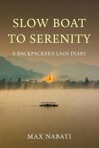 Slow Boat to Serenity A Backpacker's Laos Diary (eBook, ePUB)