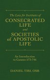 The Law for Institutes of Consecrated Life and Societies of Apostolic Life (eBook, ePUB)
