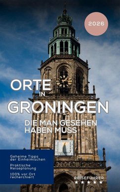 Cover Orte in Groningen die man gesehen haben muss (Das kleine Reisebuch) (eBook, ePUB)