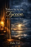 Taken In by the Tycoon: A Love He Couldn't Resist (eBook, ePUB)