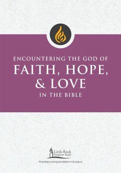 Cover Encountering the God of Faith, Hope, and Love in the Bible (eBook, ePUB)