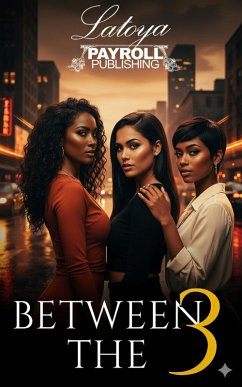 Between The Three (eBook, ePUB) - Latoya