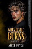When Desire Burns: Dark Mafia Romance (The Anatomy of Obsession, #1) (eBook, ePUB)