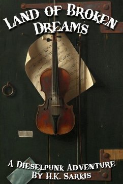 Cover Land of Broken Dreams, a Dieselpunk Adventure (Jade Booker, #3) (eBook, ePUB)