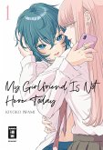My Girlfriend Is Not Here Today 01 (eBook, ePUB)