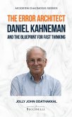 The Error Architect: Daniel Kahneman and the Blueprint for Fast Thinking (Modern Diagnosis) (eBook, ePUB)