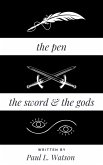 The Pen The Sword and The Gods (eBook, ePUB)
