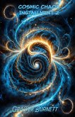 Cosmic Chaos Installment 2 (The Cosmic Chaos Novelization Saga, #2) (eBook, ePUB)