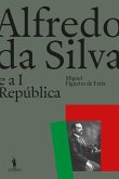 Alfredo da Silva e a 1ª República (eBook, ePUB)