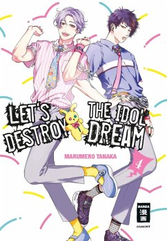 Let's destroy the Idol Dream 04 (eBook, ePUB) - Tanaka, Marumero