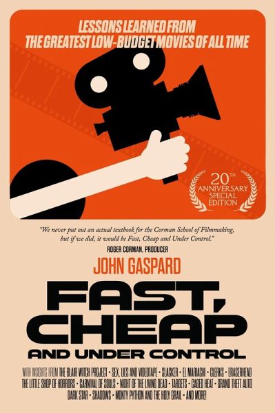 Fast, Cheap & Under Control: Lessons Learned from the Greatest Low-Budget Movies of All Time (20th Anniversary Special Edition) (eBook, ePUB)