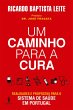 Um Caminho para a Cura - Realidades e... - Bild 1