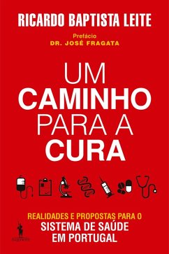 Cover Um Caminho para a Cura - Realidades e Propostas para o Sistema de Saúde em Portugal (eBook, ePUB)
