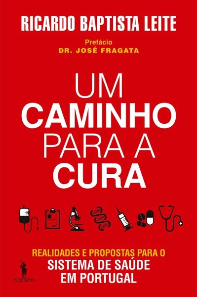 Um Caminho para a Cura - Realidades e Propostas para o Sistema de Saúde em Portugal (eBook, ePUB)