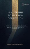 Leadership Born From Depression (Wisdom Psalms, #7) (eBook, ePUB) Leadership Born From Depression (Wisdom Psalms, #7) (eBook, ePUB)
