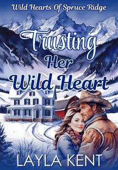Cover Trusting Her Wild Heart (Wild Hearts of Spruce Ridge Book 1) (eBook, ePUB)
