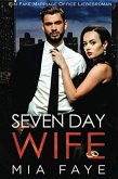 Seven Day Wife: Ein Fake-Marriage Office Liebesroman (eBook, ePUB)