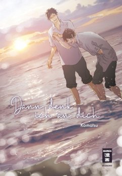Dann denk ich an dich (eBook, ePUB) - Komatsu