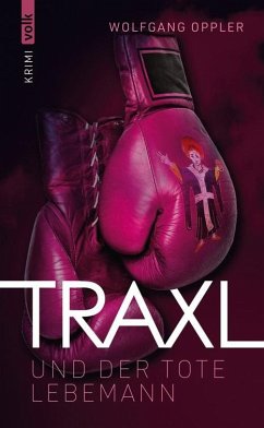 Traxl und der tote Lebemann: Kriminalroman (Traxl ermittelt) (eBook, ePUB) - Oppler, Wolfgang