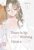There Is No Love Wishing Upon a Star 01 (eBook, ePUB)