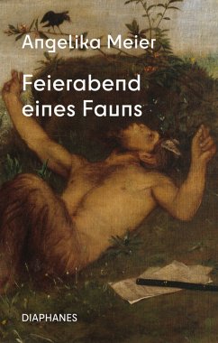 Feierabend eines Fauns - Meier, Angelika