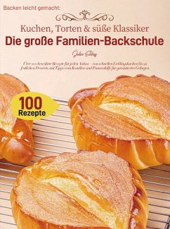 Cover Backen leicht gemacht: Kuchen, Torten & süße Klassiker - Die große Familien-Backschule