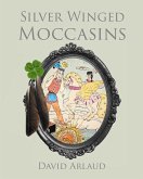Silver Winged Moccasins (eBook, ePUB) Silver Winged Moccasins (eBook, ePUB)