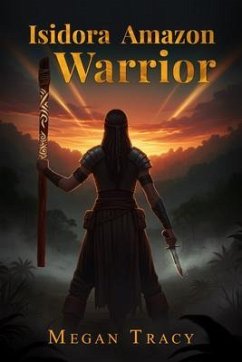 Isidora Amazon warrior (eBook, ePUB) - M. Tracy, Megan