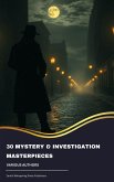 30 Mystery & Investigation masterpieces (eBook, ePUB)