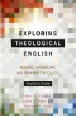 Exploring Theological English: Teacher's Guide (eBook, ePUB) Exploring Theological English: Teacher's Guide (eBook, ePUB)