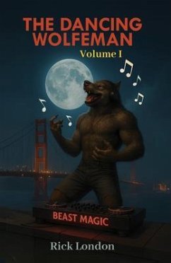 The Dancing Wolfeman (eBook, ePUB) - London, Rick