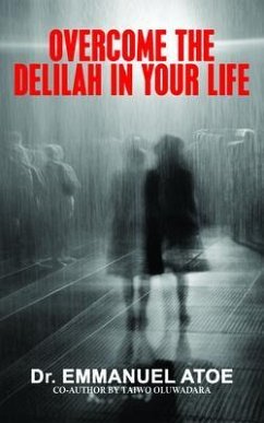 Cover OVERCOME THE DELILAH IN YOUR LIFE (eBook, ePUB)