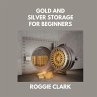 Gold and Silver Storage for Beginners... - Bild 1