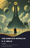 The Complete Novels of H. G. Wells (eBook, ePUB)