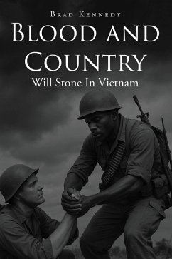 Blood and Country: Will Stone In Vietnam (eBook, ePUB) - Kennedy, Brad