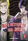 Let's destroy the Idol Dream 03 (eBook, ePUB)