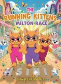 THE RUNNING KITTENS: MILTON RACE (FULL eBOOK SERIES) (eBook, ePUB)